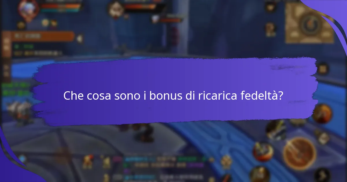 Chi può qualificarsi per i bonus di ricarica fedeltà?