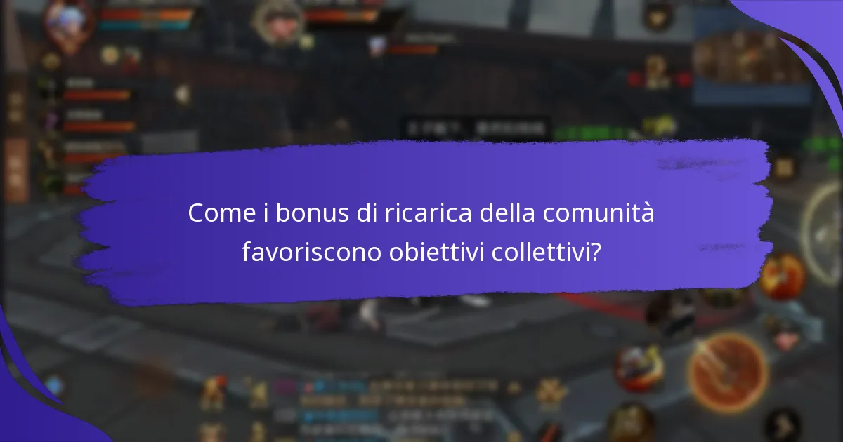 Come i bonus di ricarica della comunità favoriscono obiettivi collettivi?