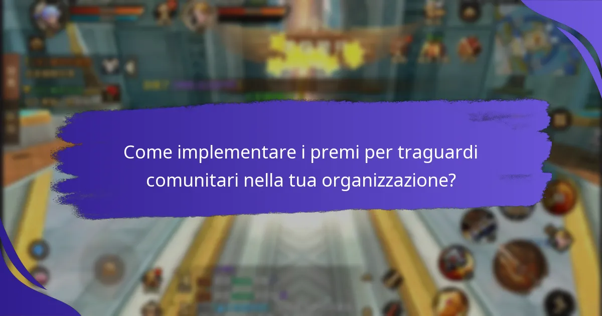 Quali fattori influenzano l’efficacia dei premi per traguardi comunitari?