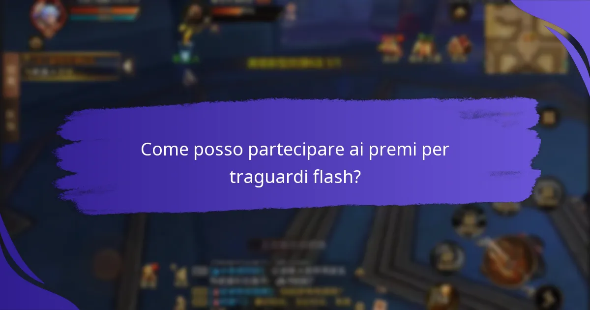 Come posso partecipare ai premi per traguardi flash?