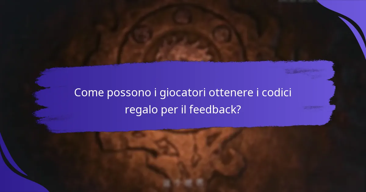 Come possono i giocatori ottenere i codici regalo per il feedback?