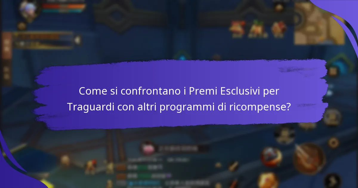 Quali ricompense di alto valore sono offerte?