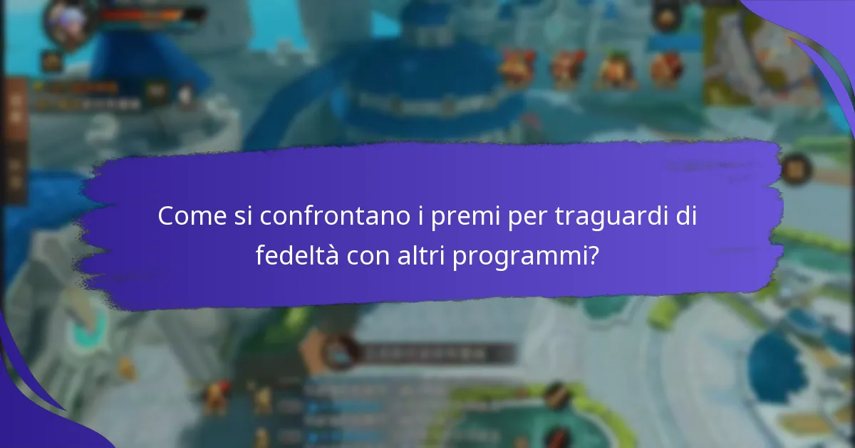 Quali sono i requisiti di idoneità per i premi per traguardi di fedeltà?