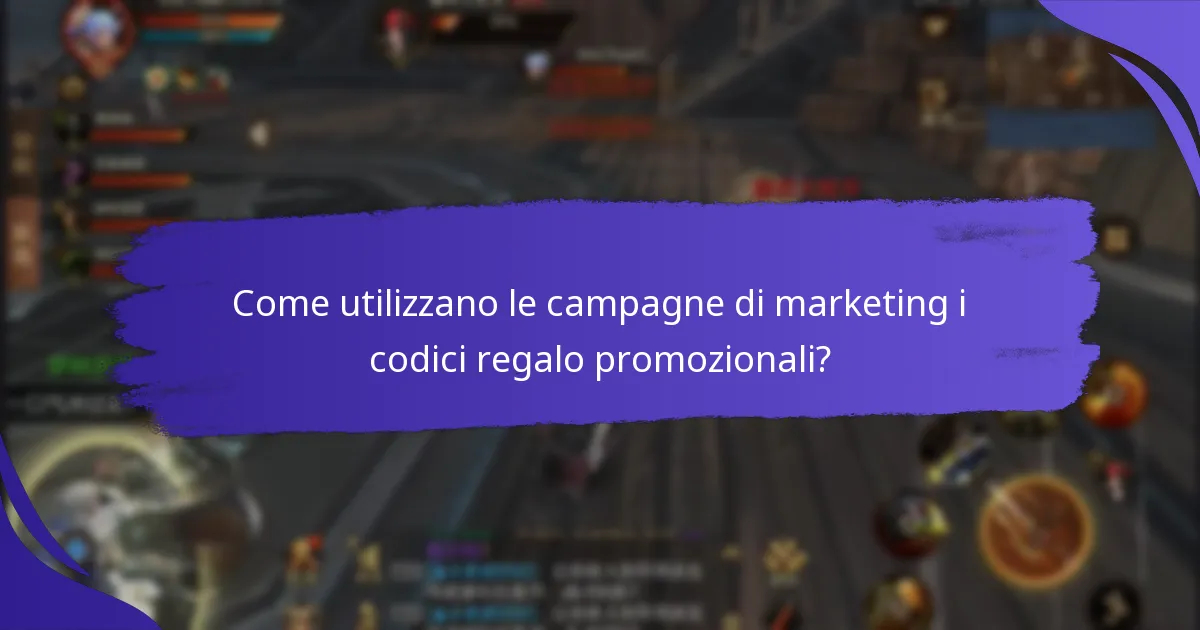 Come utilizzano le campagne di marketing i codici regalo promozionali?