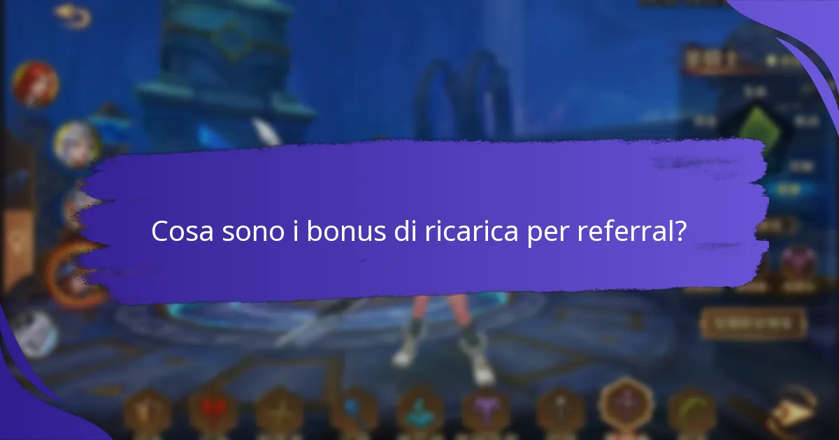 Come posso massimizzare i miei bonus di ricarica per referral?