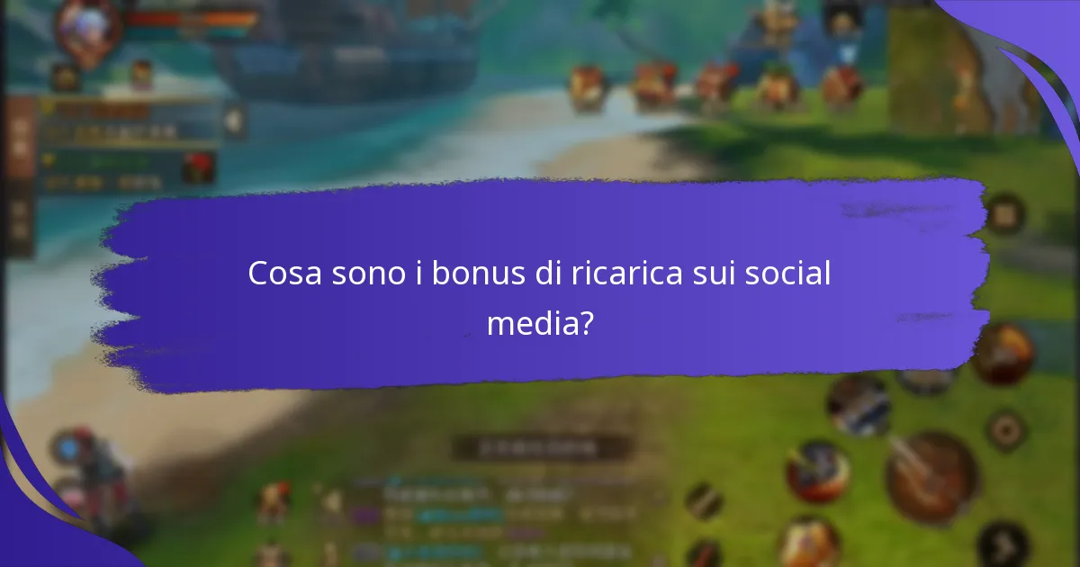 Come massimizzare i bonus di ricarica sui social media?