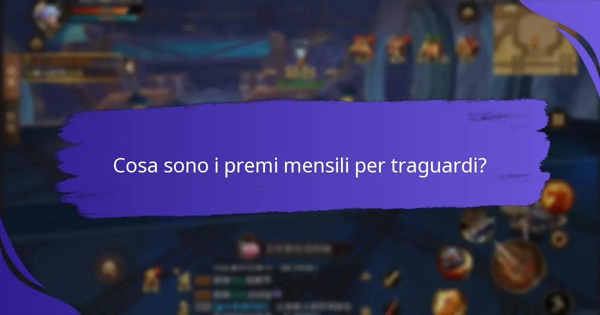 Come partecipare ai programmi di premi mensili per traguardi?