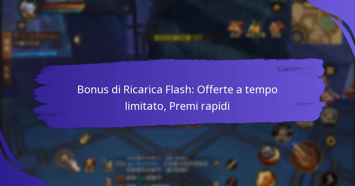Bonus di Ricarica Flash: Offerte a tempo limitato, Premi rapidi