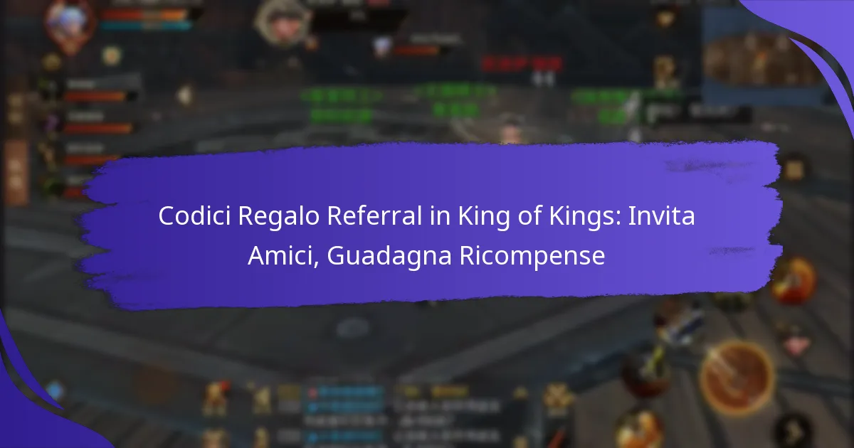 Codici Regalo Referral in King of Kings: Invita Amici, Guadagna Ricompense