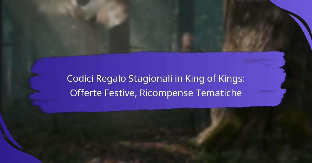 Codici Regalo Stagionali in King of Kings: Offerte Festive, Ricompense Tematiche