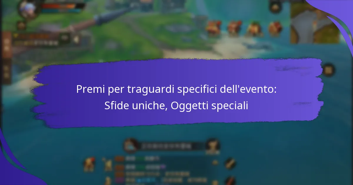 Premi per traguardi specifici dell’evento: Sfide uniche, Oggetti speciali
