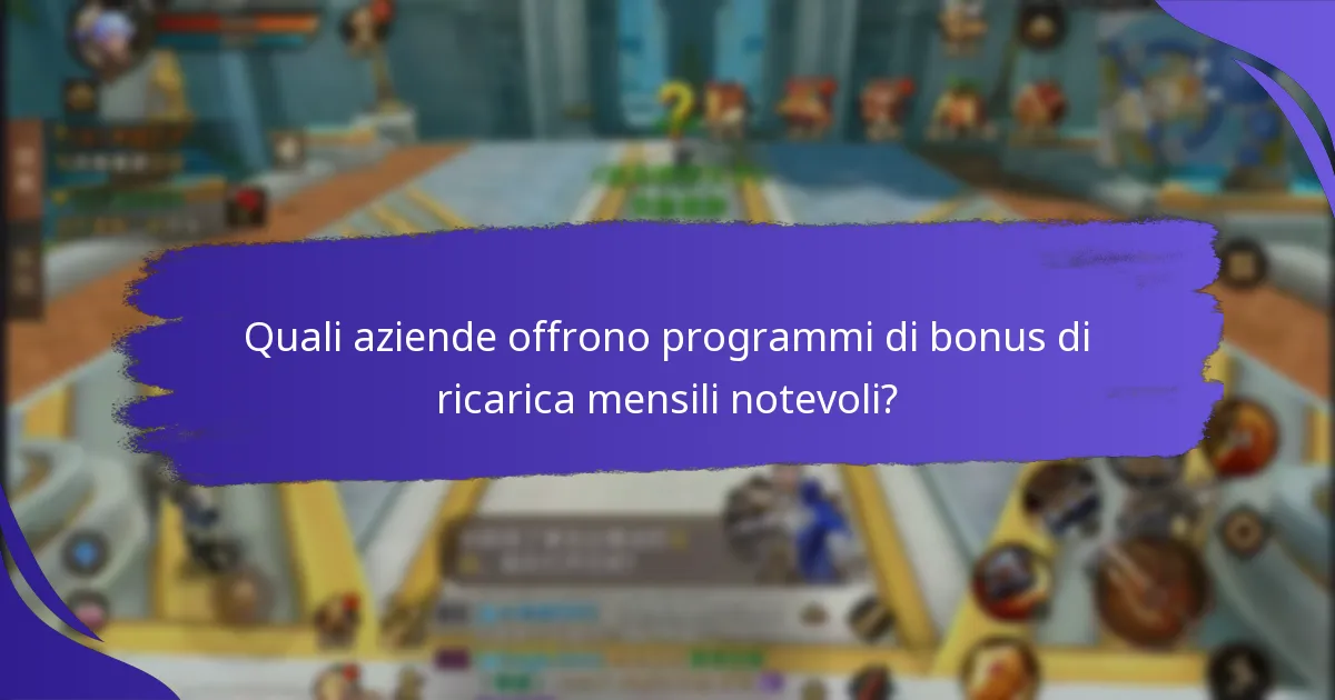 Come si confrontano i bonus di ricarica mensili tra diversi fornitori?