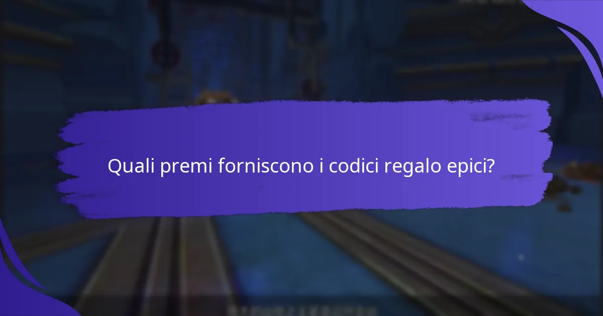 Dove trovare gli ultimi codici regalo epici?
