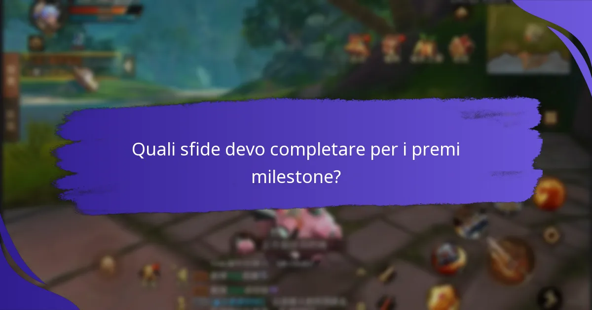 Quali oggetti speciali posso guadagnare dai premi milestone?
